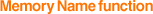 Memory Name function