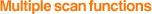 Multiple scan functions