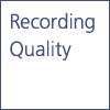 Recording Quality