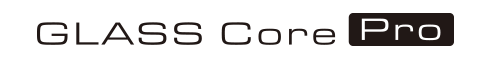 GLASS Core Pro